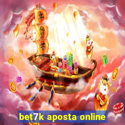 bet7k aposta online